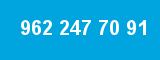 962 247 70 91 962 247 70 91